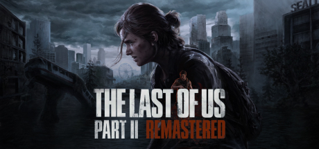 The Last of Us Part II Remastered